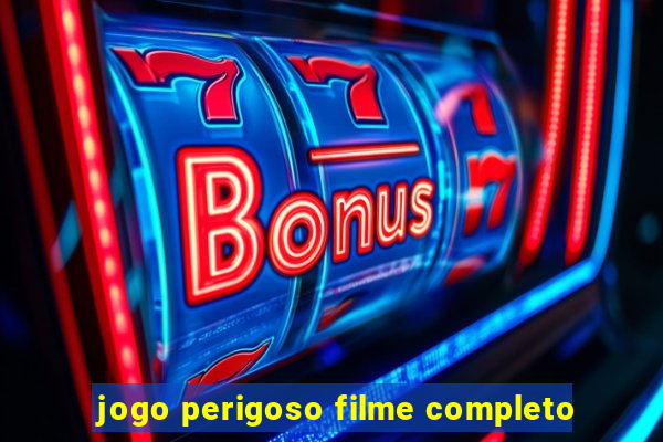 jogo perigoso filme completo